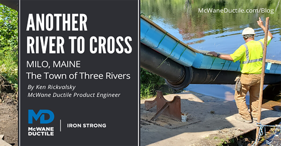 Another River to Cross: Milo, Maine, The Town of Three Rivers