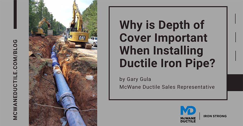 Why is Depth of Cover Important When Installing Ductile Iron Pipe?