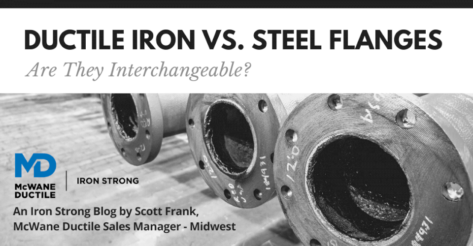 Ductile Iron Vs. Steel Flanges – Are They Interchangeable?