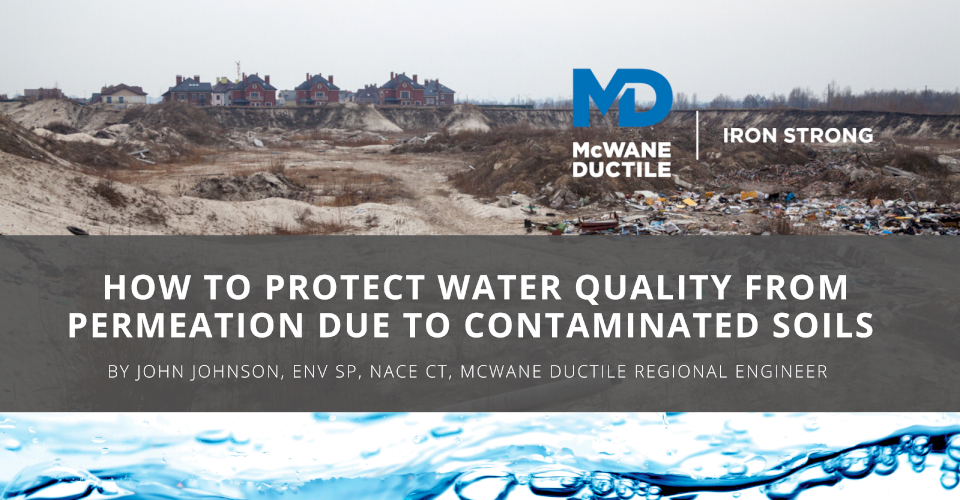 How to Protect Water Quality from Permeation Due to Contaminated Soils