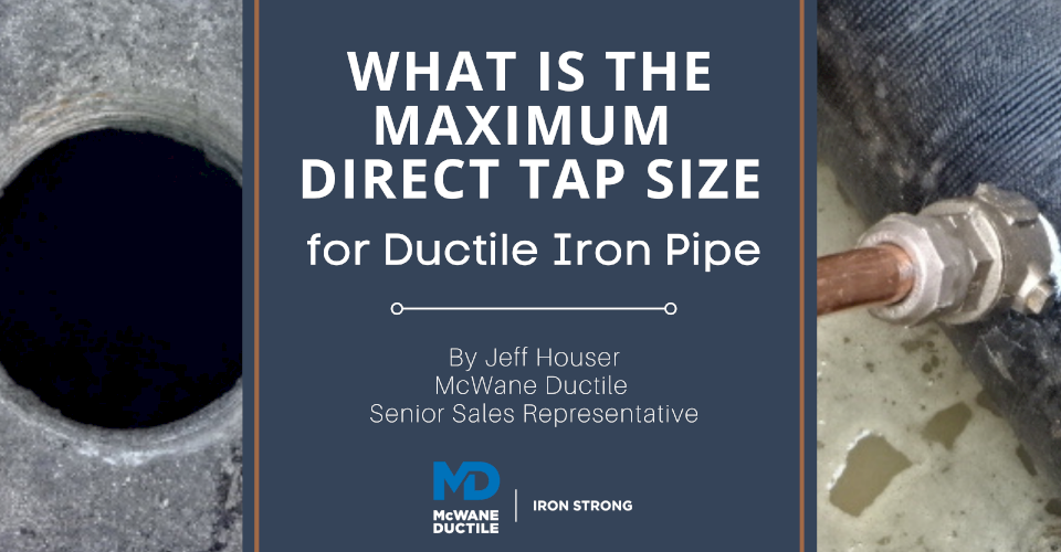What is the Maximum Direct Tap Size for Ductile Iron Pipe?