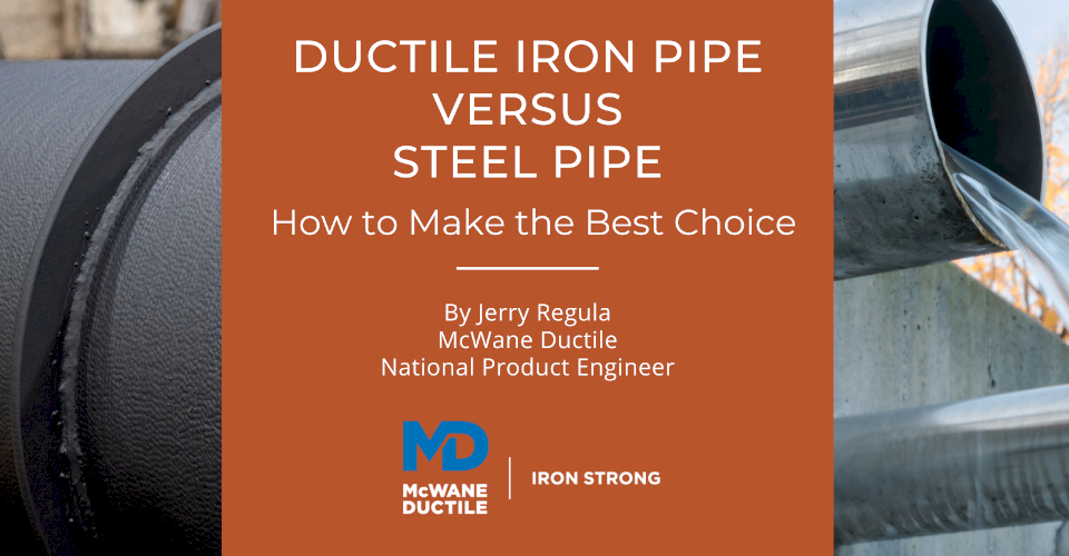 Ductile Iron Vs. Steel Pipe: How To Make The Best Choice