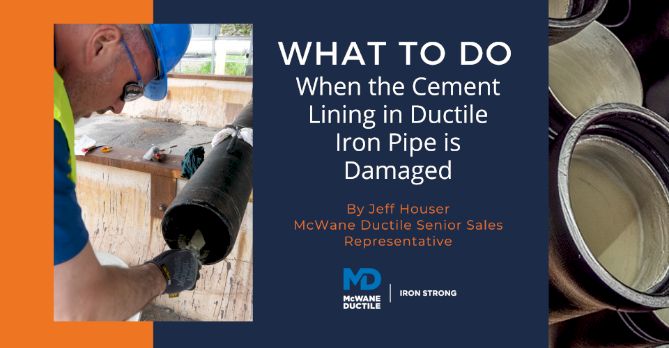What to Do When the Cement Lining in Ductile Iron Pipe is Damaged