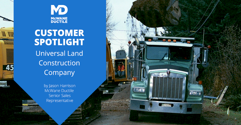 Universal Land & McWane Ductile - A Relationship Spanning Generations