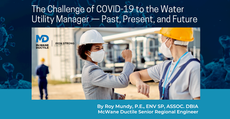 The Challenge of COVID-19 to the Water Utility Manager — Past, Present, and Future
