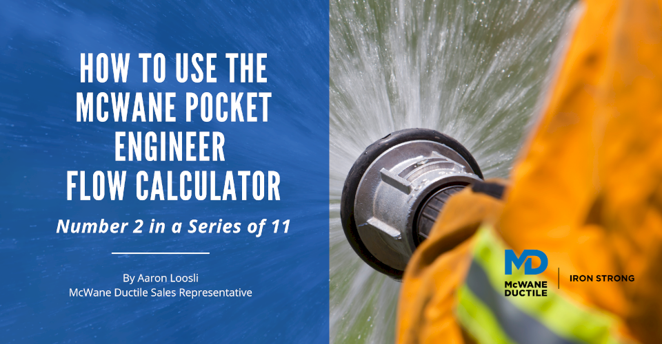 How to Use the McWane Pocket Engineer Flow Calculator – Number 2 in a Series of 11