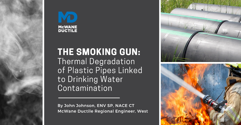 The Smoking Gun: Thermal Degradation of Plastic Pipes Linked to Drinking Water Contamination